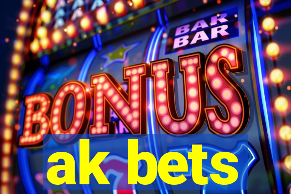 ak bets